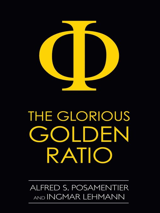 Title details for The Glorious Golden Ratio by Alfred S. Posamentier - Available